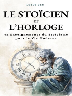 cover image of Le Stoïcien et l'Horloge